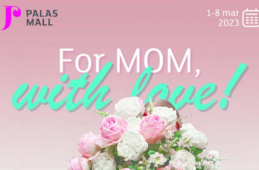  „Te iubesc, mamă!” – Mesajul pe care Palas Iași te îndeamnă să-l spui celei mai importante femei din viața ta, oferindu-ți premii la cumpărături