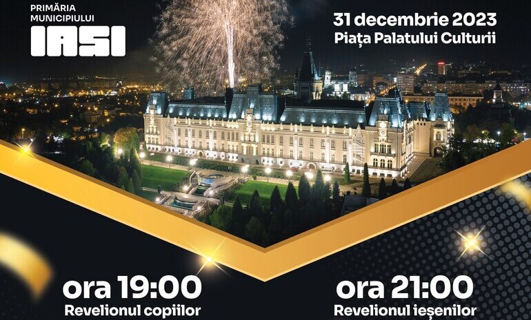  Programul „Revelionului ieșenilor” organizat în Piața Palatului Culturii în seara zilei de duminică, 31 decembrie 2023