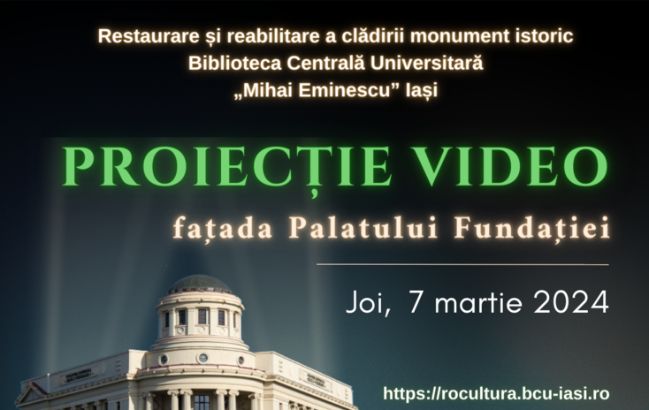  BCU Iasi va invita la prima proiecție video pe fațada Palatului Fundației Universitare „Regele Ferdinand I”