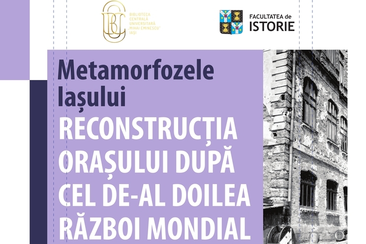  Metamorfozele Iașului: O expoziție care redefinește istoria orașului după Cel de-al Doilea Război Mondial
